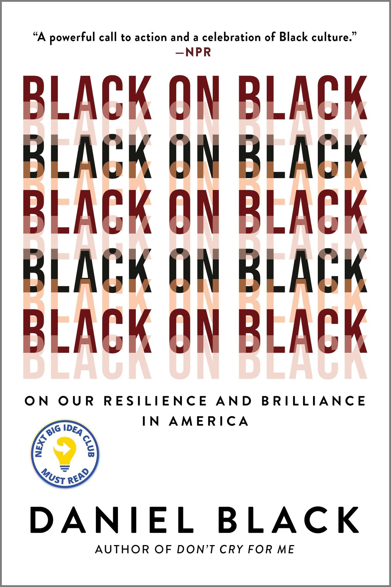 Black on Black: On Our Resilience and Brilliance in America