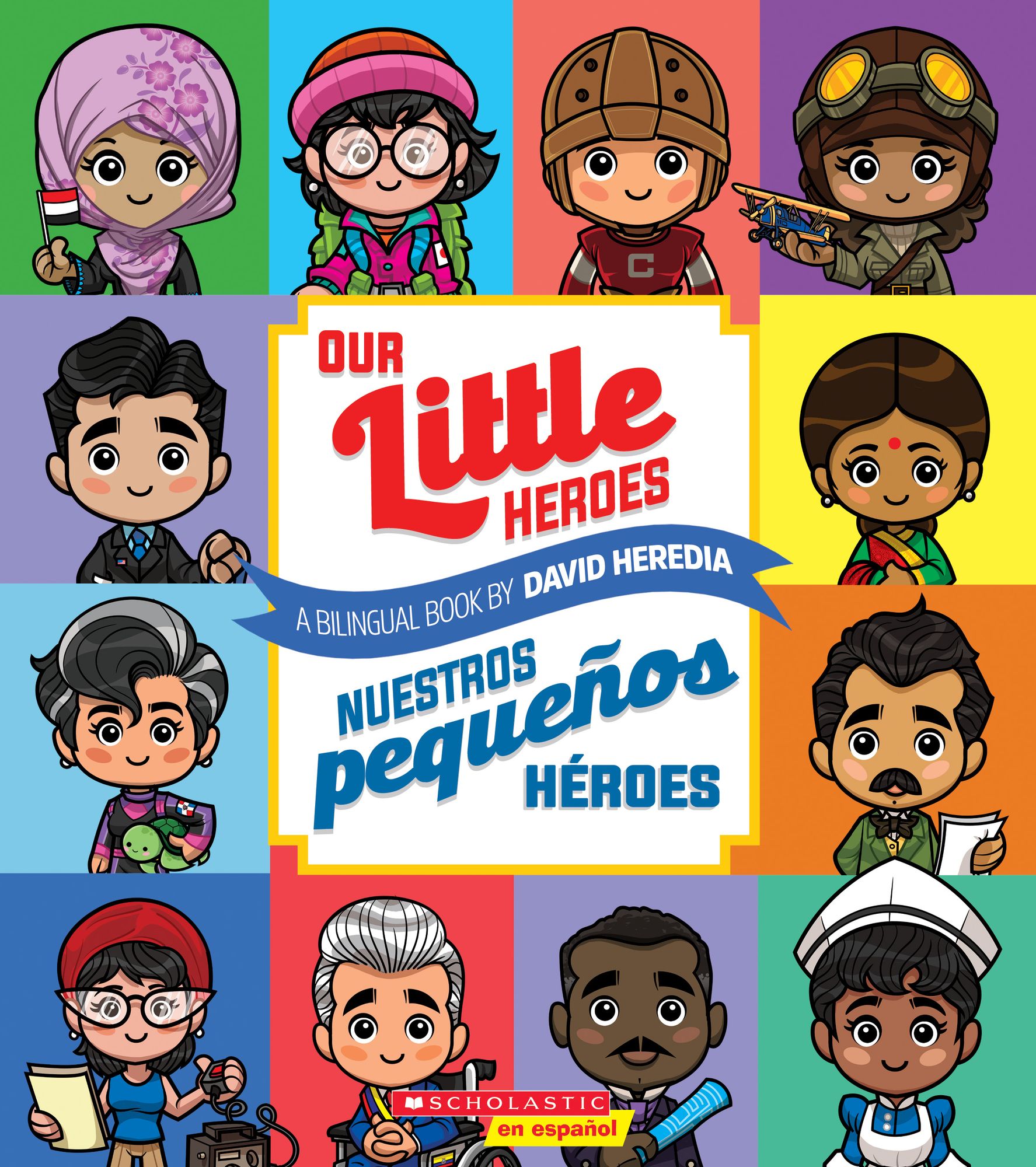 Our Little Heroes / Nuestros pequeños héroes (Scholastic Bilingual)