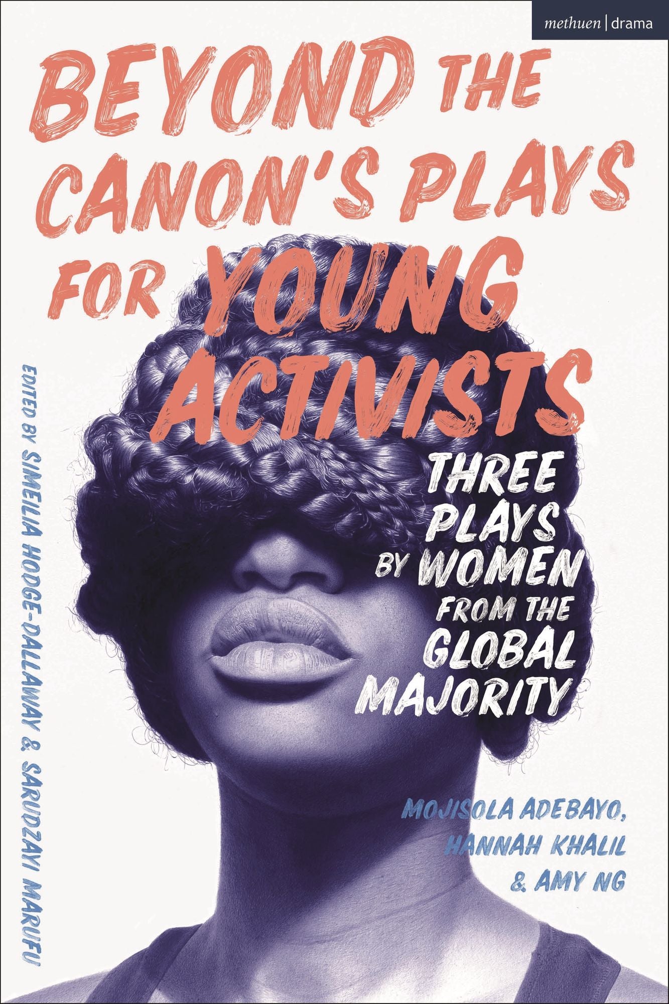 Beyond The Canon's Plays for Young Activists: Three Plays by Women from the Global Majority