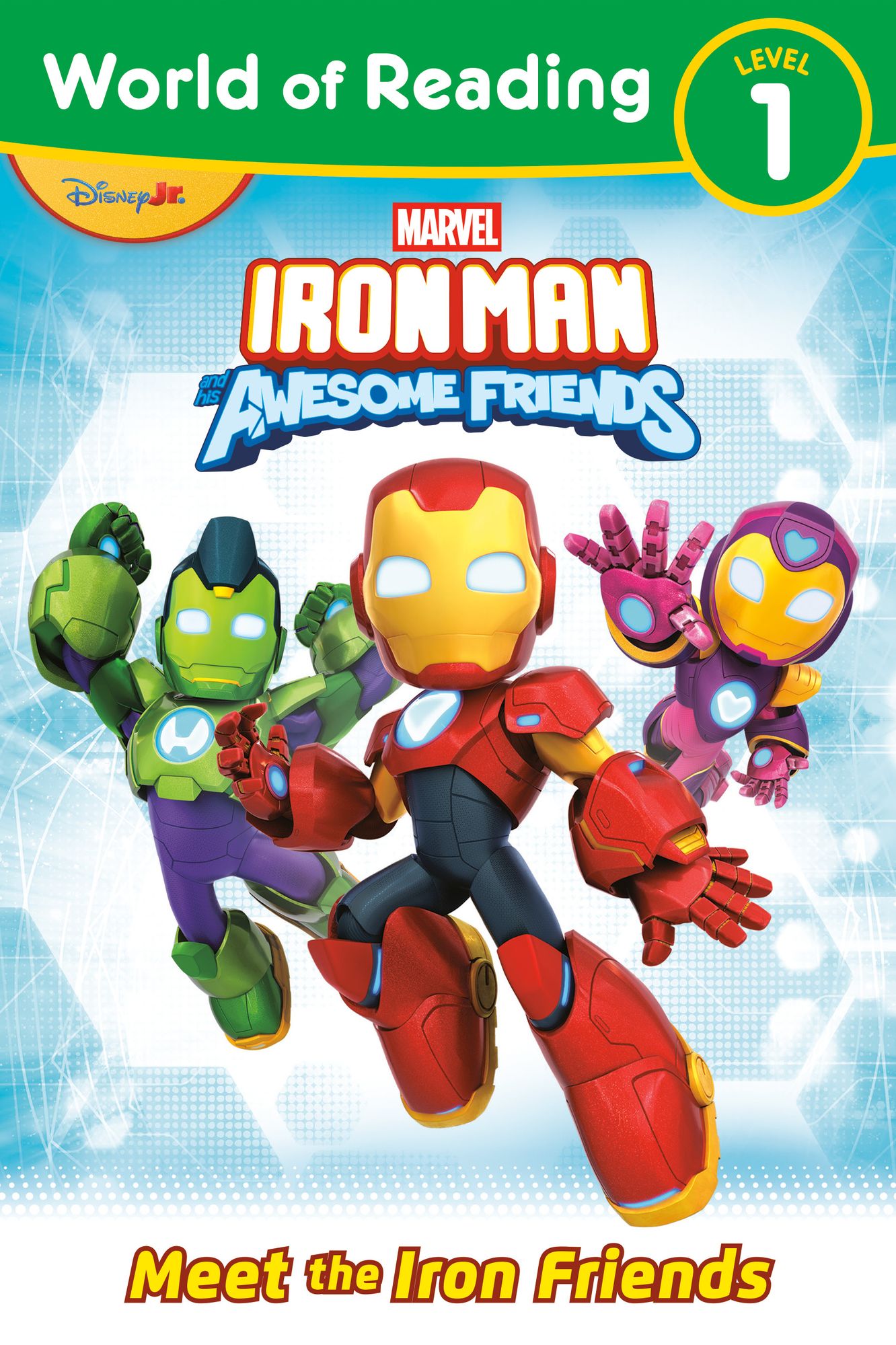 World of Reading: Iron Man and His Awesome Friends Meet the Iron Friends