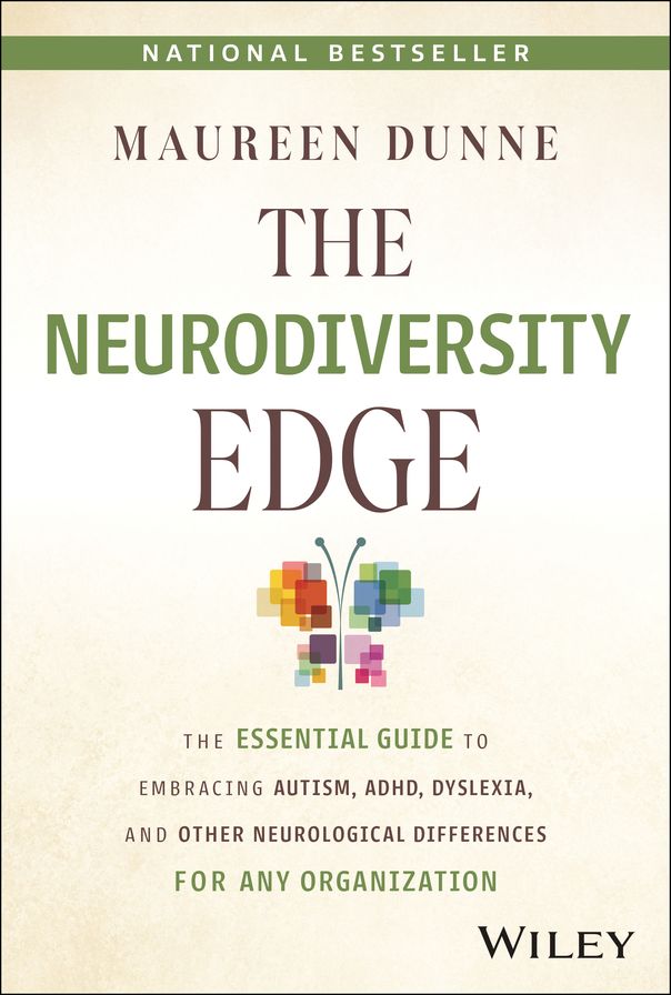 The Neurodiversity Edge: The Essential Guide to Embracing Autism, ADHD, Dyslexia, and Other Neurological Differences for Any Organization