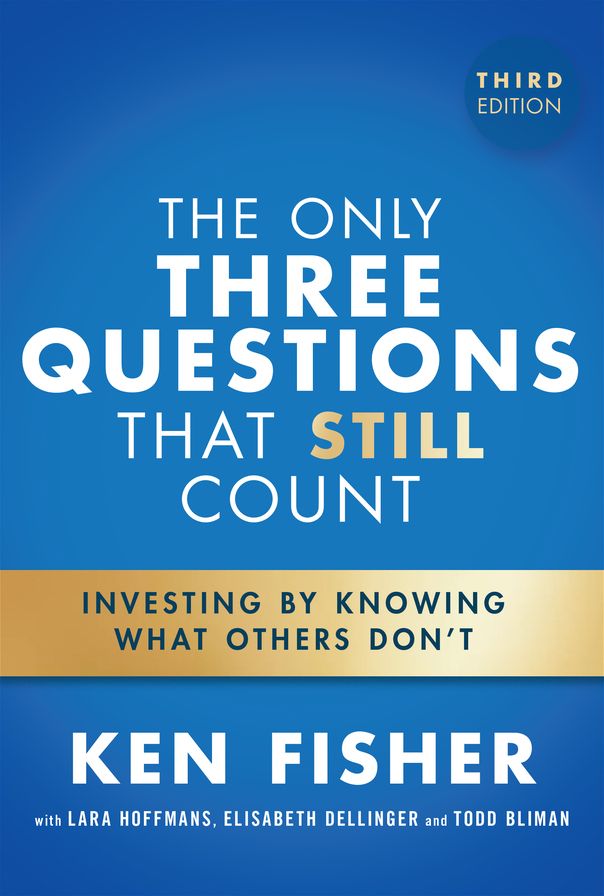 The Only Three Questions That Still Count: Investing By Knowing What Others Don't