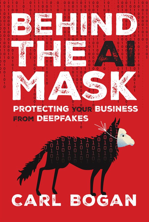 Behind the AI Mask: Protecting Your Business from Deepfakes