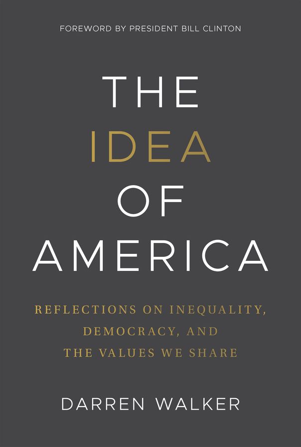 The Idea of America: Reflections on Inequality, Democracy, and the Values We Share