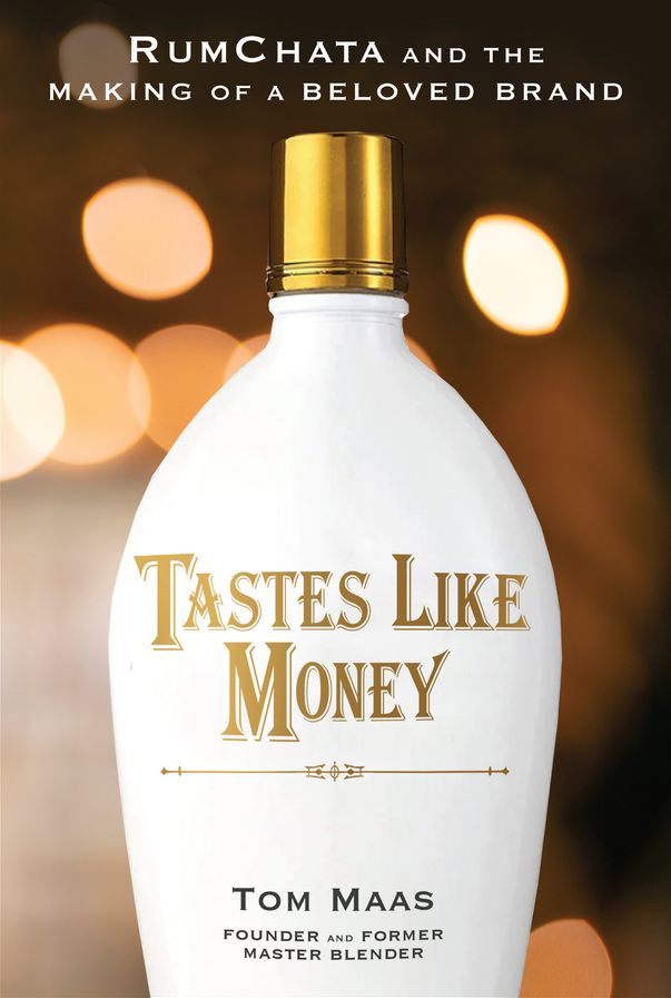 Tastes Like Money: RumChata and the Making of a Beloved Brand