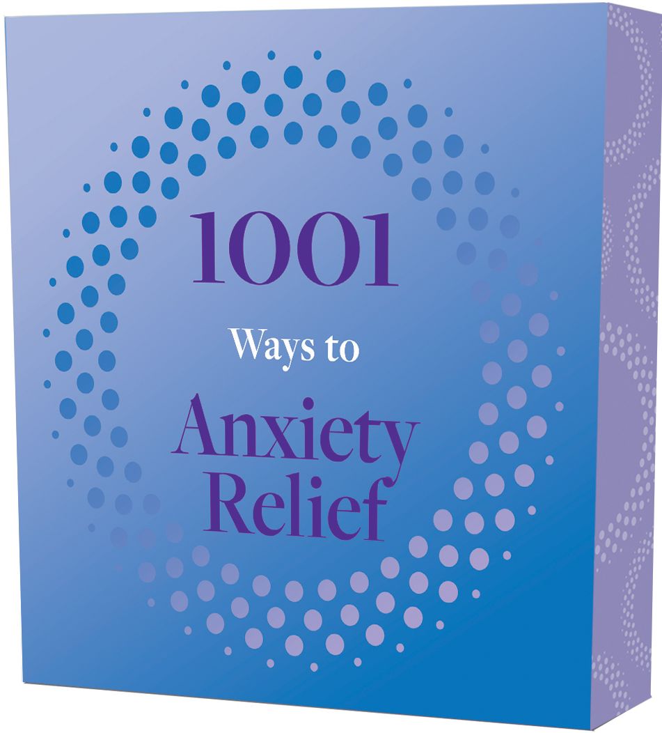 1001 Ways to Anxiety Relief