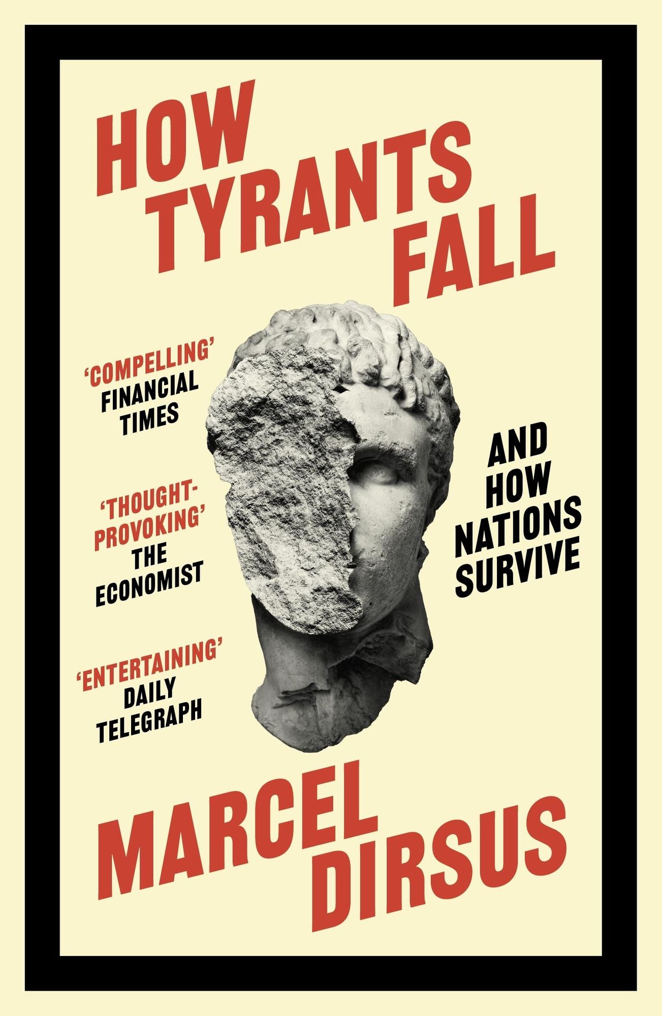 How Tyrants Fall: And How Nations Survive