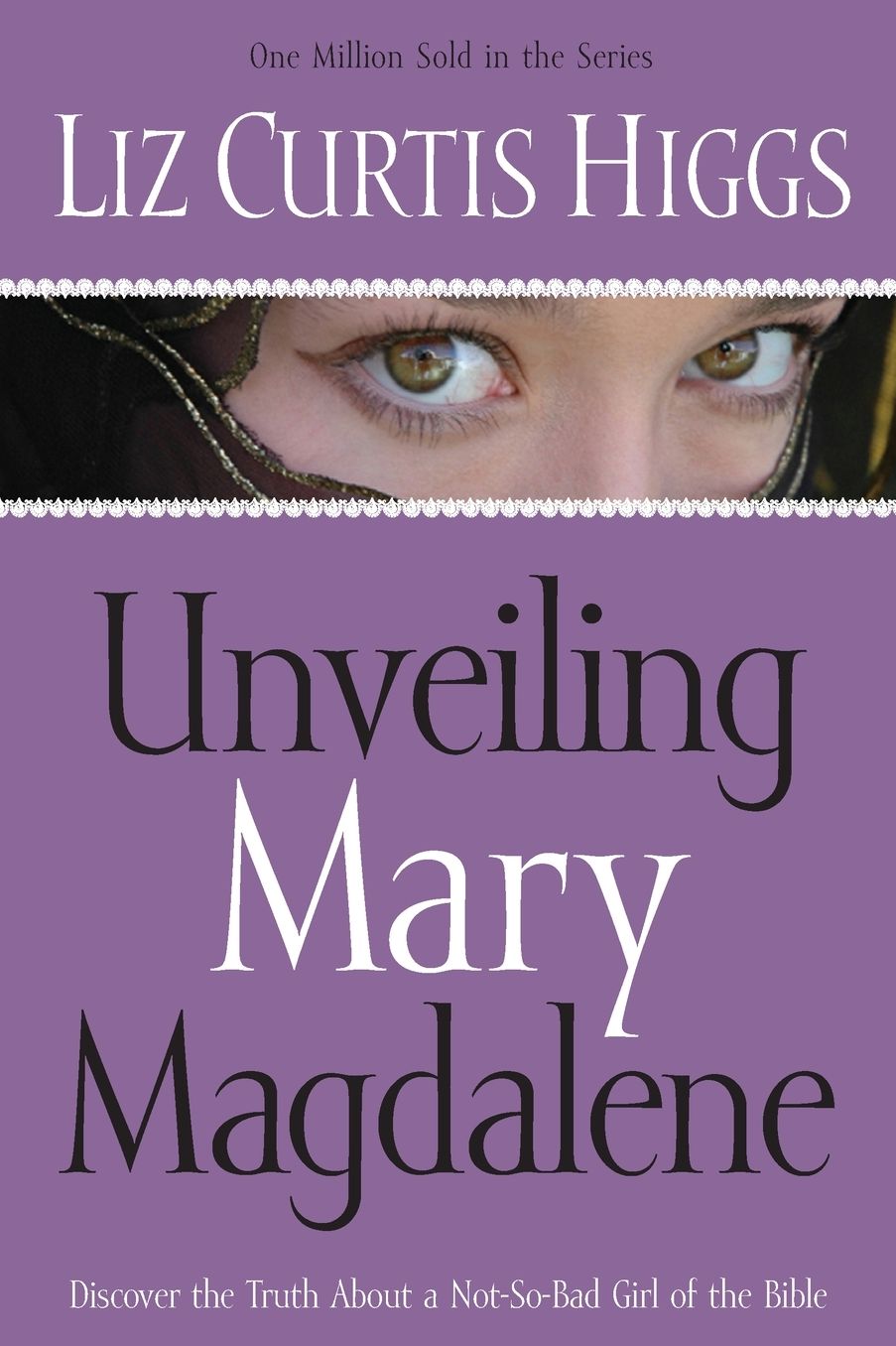 Unveiling Mary Magdalene: Discover the Truth about a Not-So-Bad Girl of the Bible