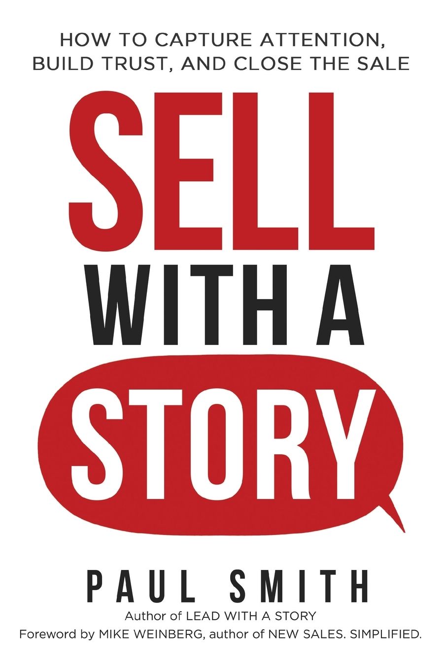 Sell with a Story: How to Capture Attention, Build Trust, and Close the Sale