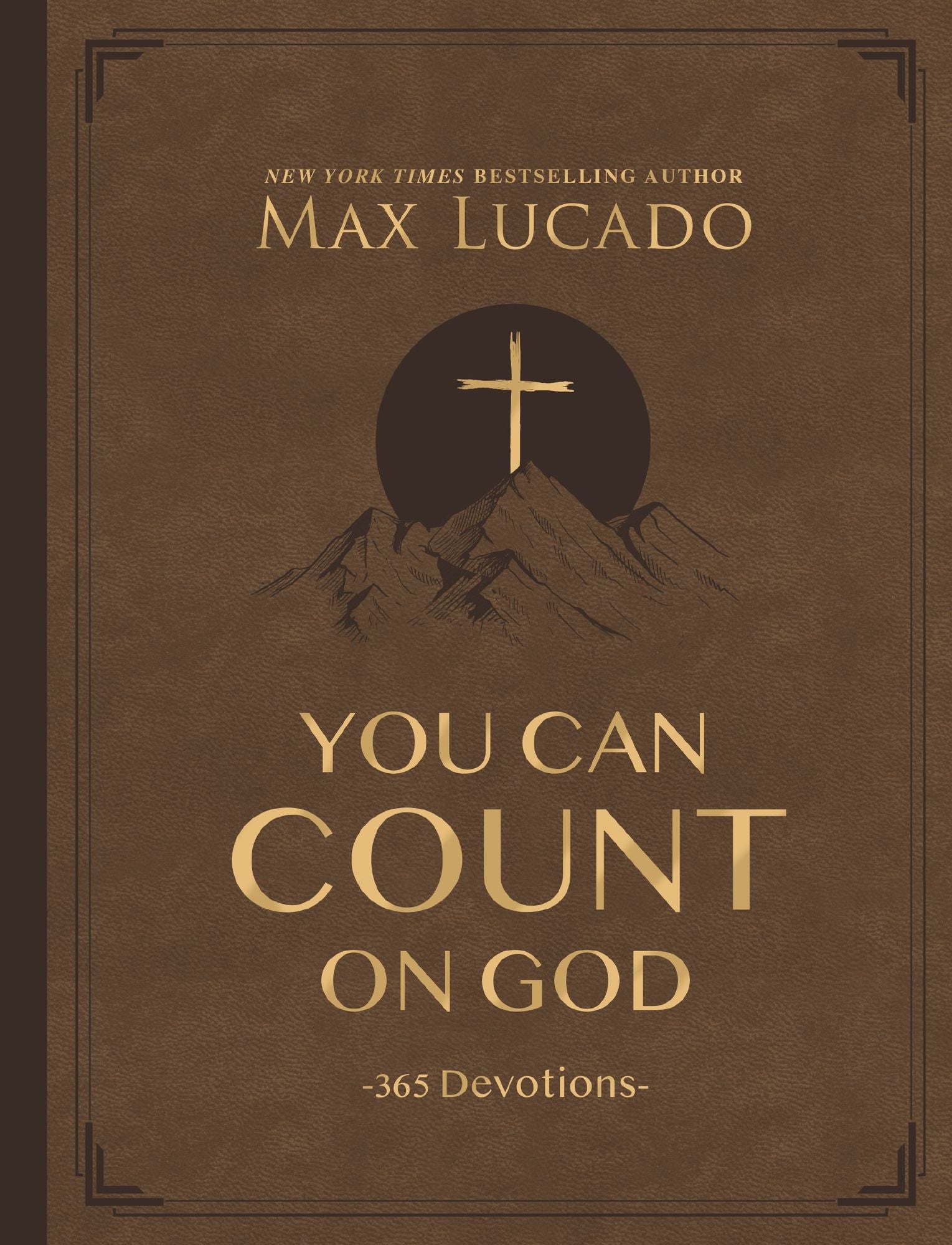 You Can Count on God, Large Text Leathersoft: 365 Daily Devotions for Hope and Peace (A One-Year Devotional) - The Perfect Christian Gift for Women and Men