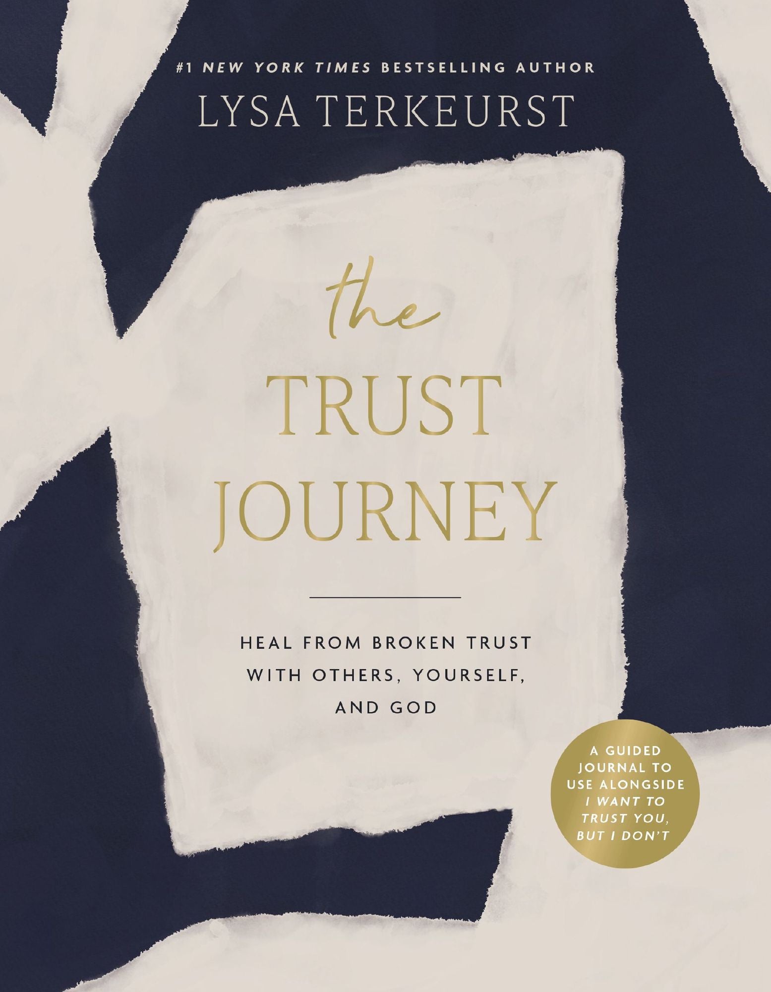 The Trust Journey: Heal from Broken Trust with Others, Yourself, and God (A Guided Journal to Use Alongside I Want to Trust You, but I Don't)