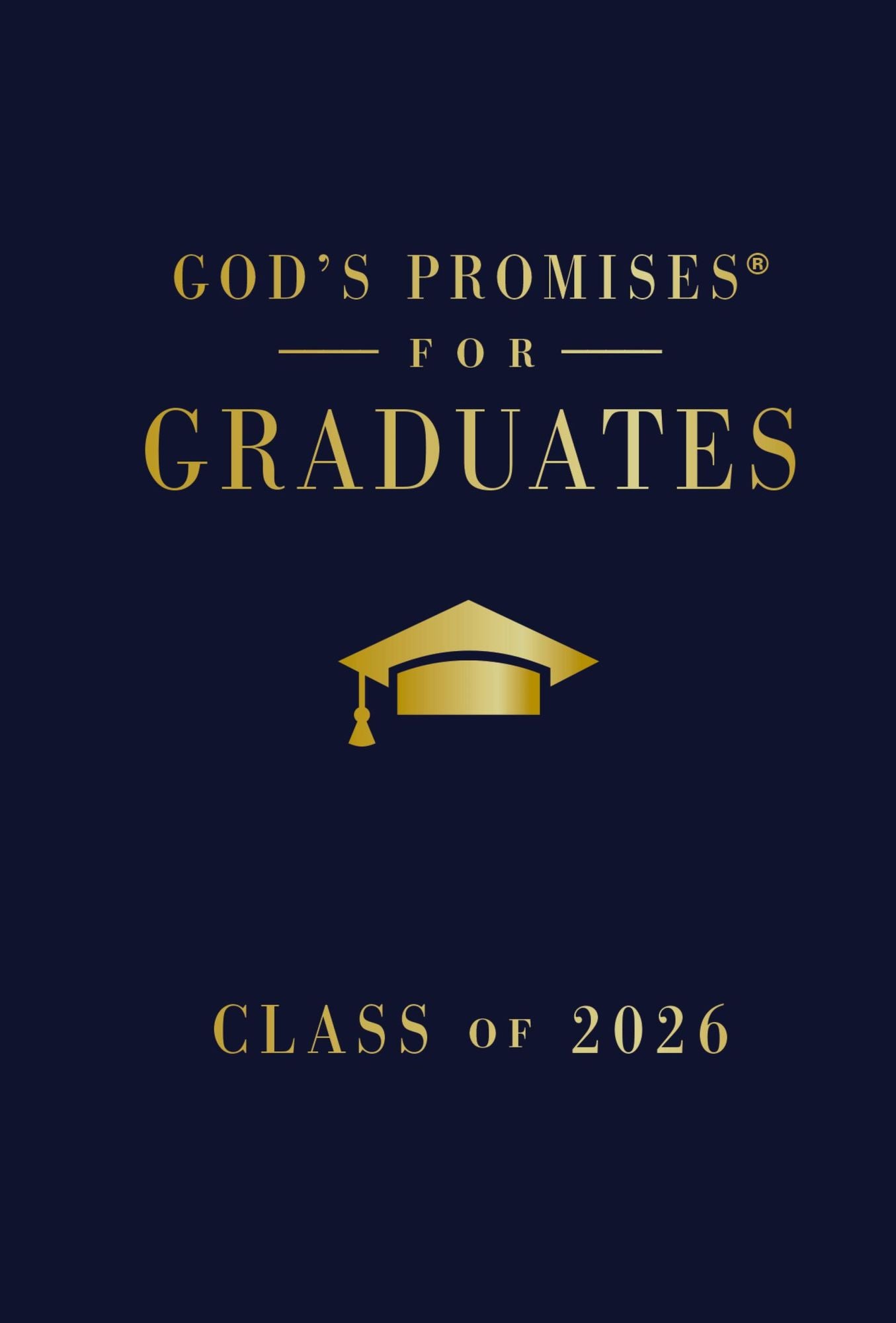 God's Promises for Graduates: Class of 2026 - Navy NKJV: New King James Version (The Perfect Christian Graduation Gift to Celebrate Your Grad)