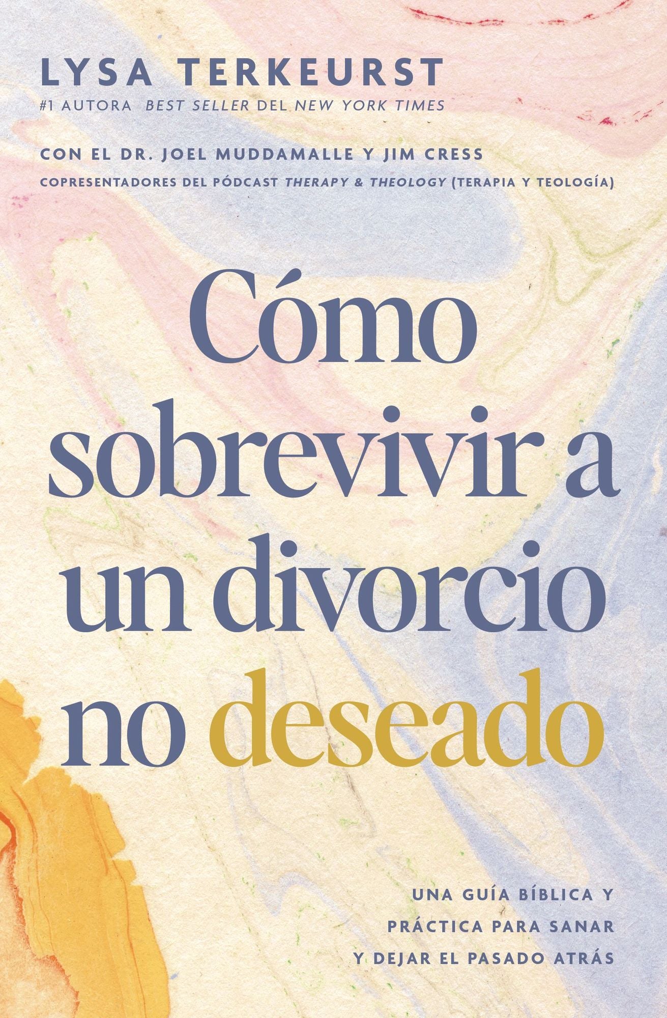 Cómo sobrevivir a un divorcio no deseado: Una guía bíblica y práctica para sanar y dejar el pasado atrás