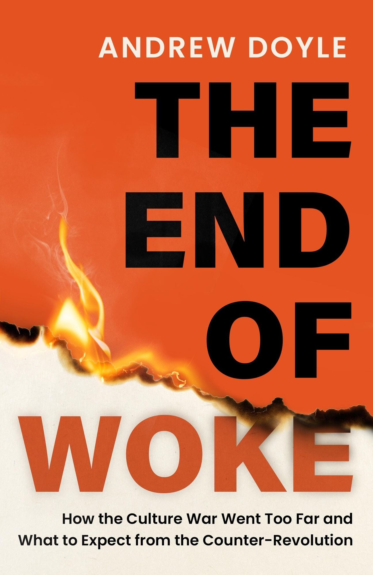 The End of Woke: How the Culture War Went Too Far and What to Expect from the Counter-Revolution