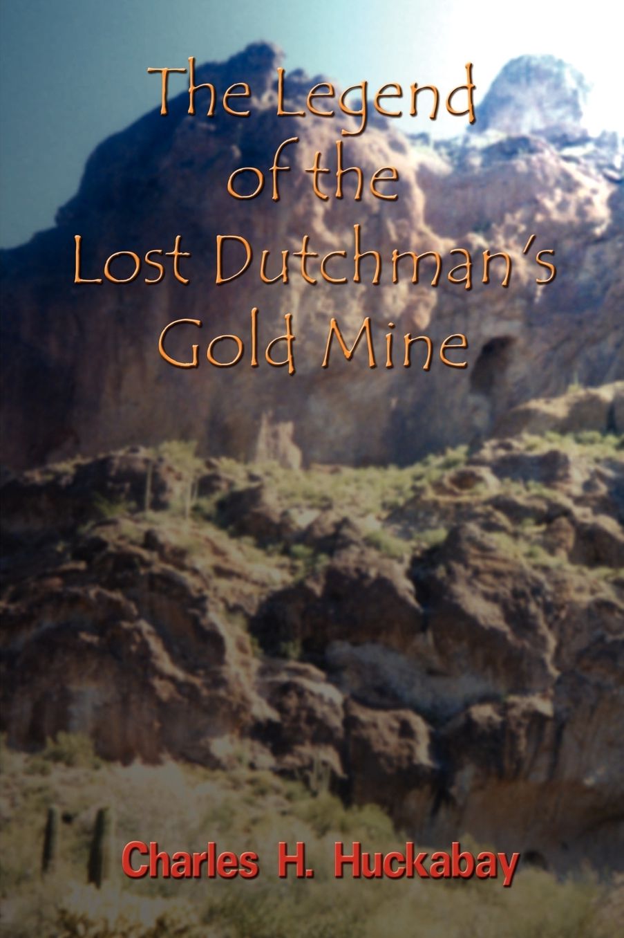 The Legend of the Lost Dutchman's Gold Mine