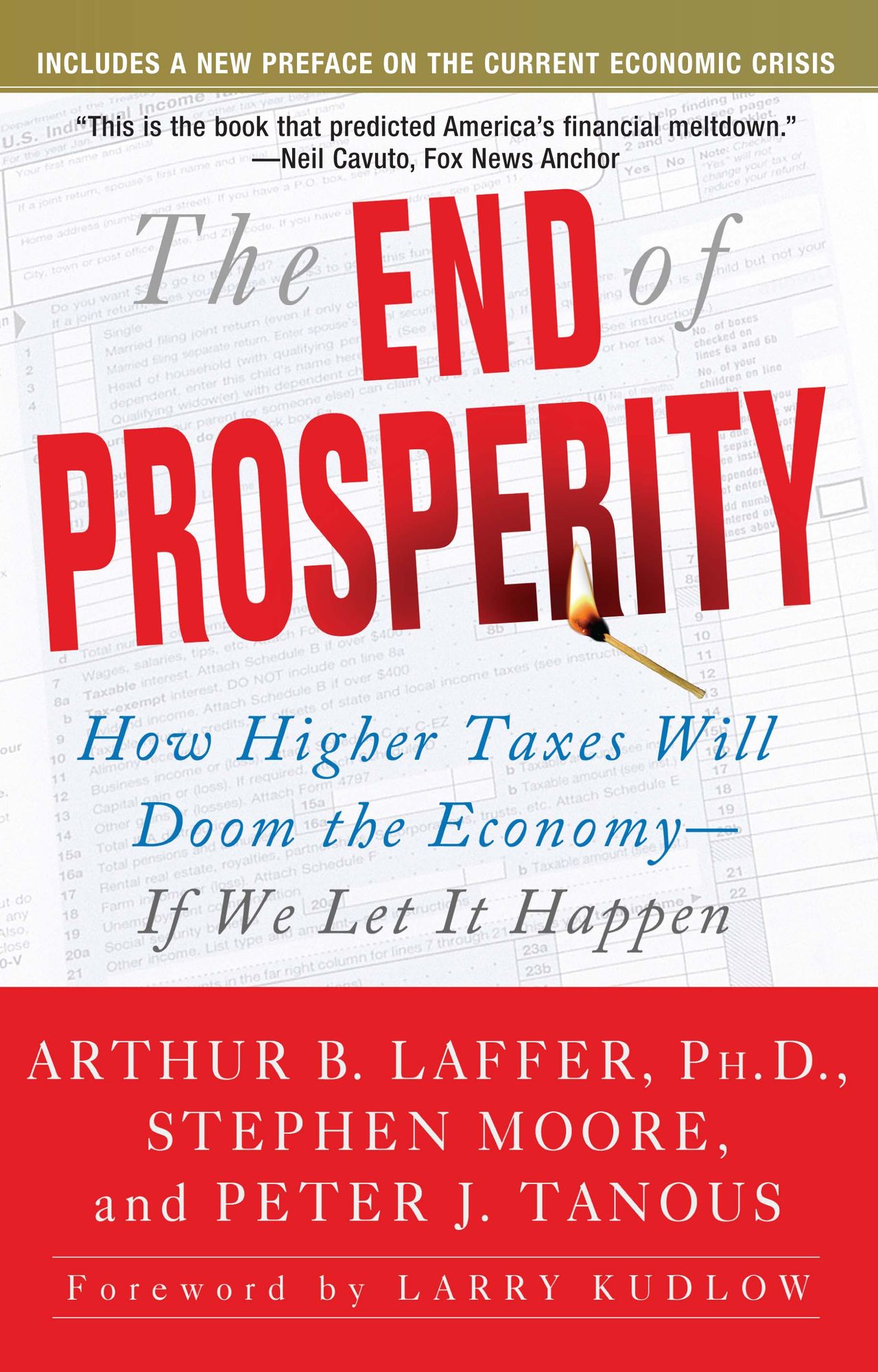 The End of Prosperity: How Higher Taxes Will Doom the Economy--If We Let It Happen