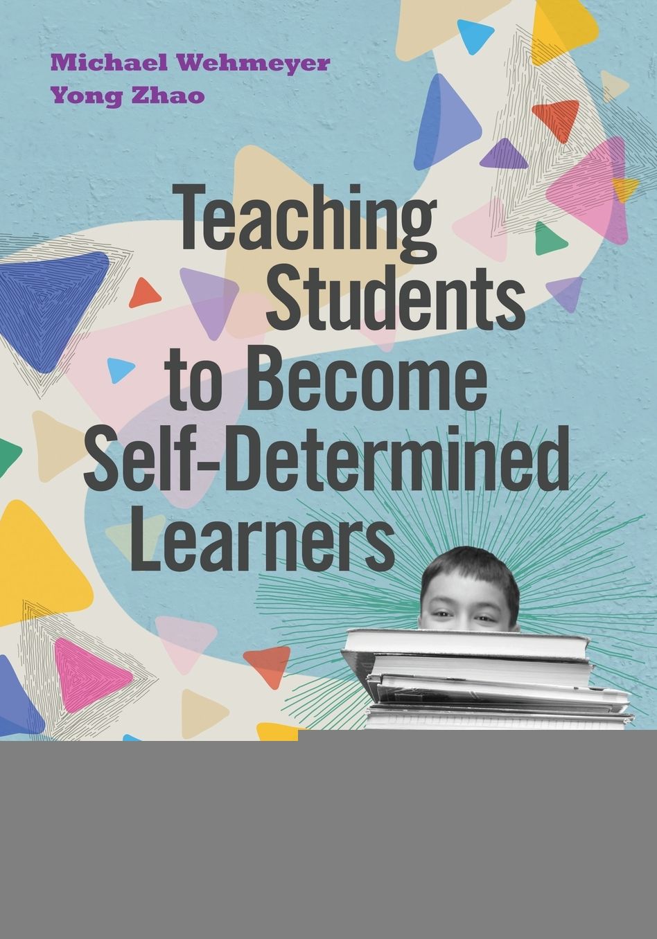 Teaching Students to Become Self-Determined Learners