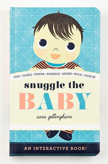 Snuggle the Baby: An Interactive Board Book for Soon-to-Be Big Siblings
