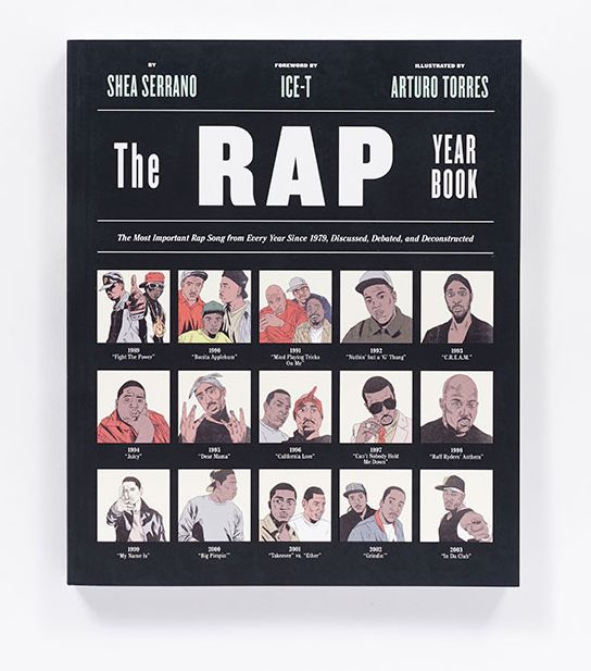 The Rap Year Book: The Most Important Rap Song from Every Year Since 1979, Discussed, Debated, and Deconstructed