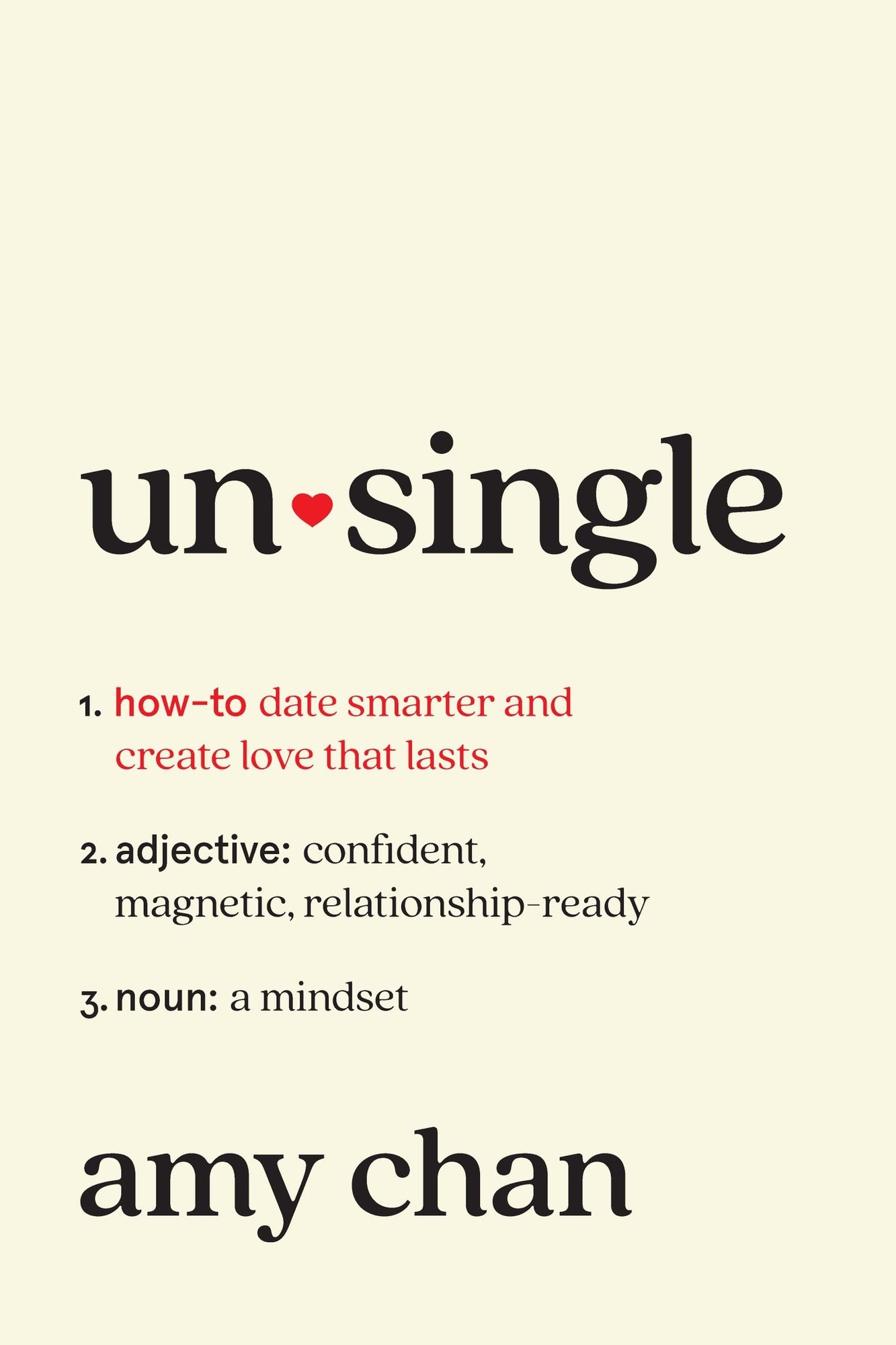 Unsingle: How to Date Smarter and Create Love That Lasts