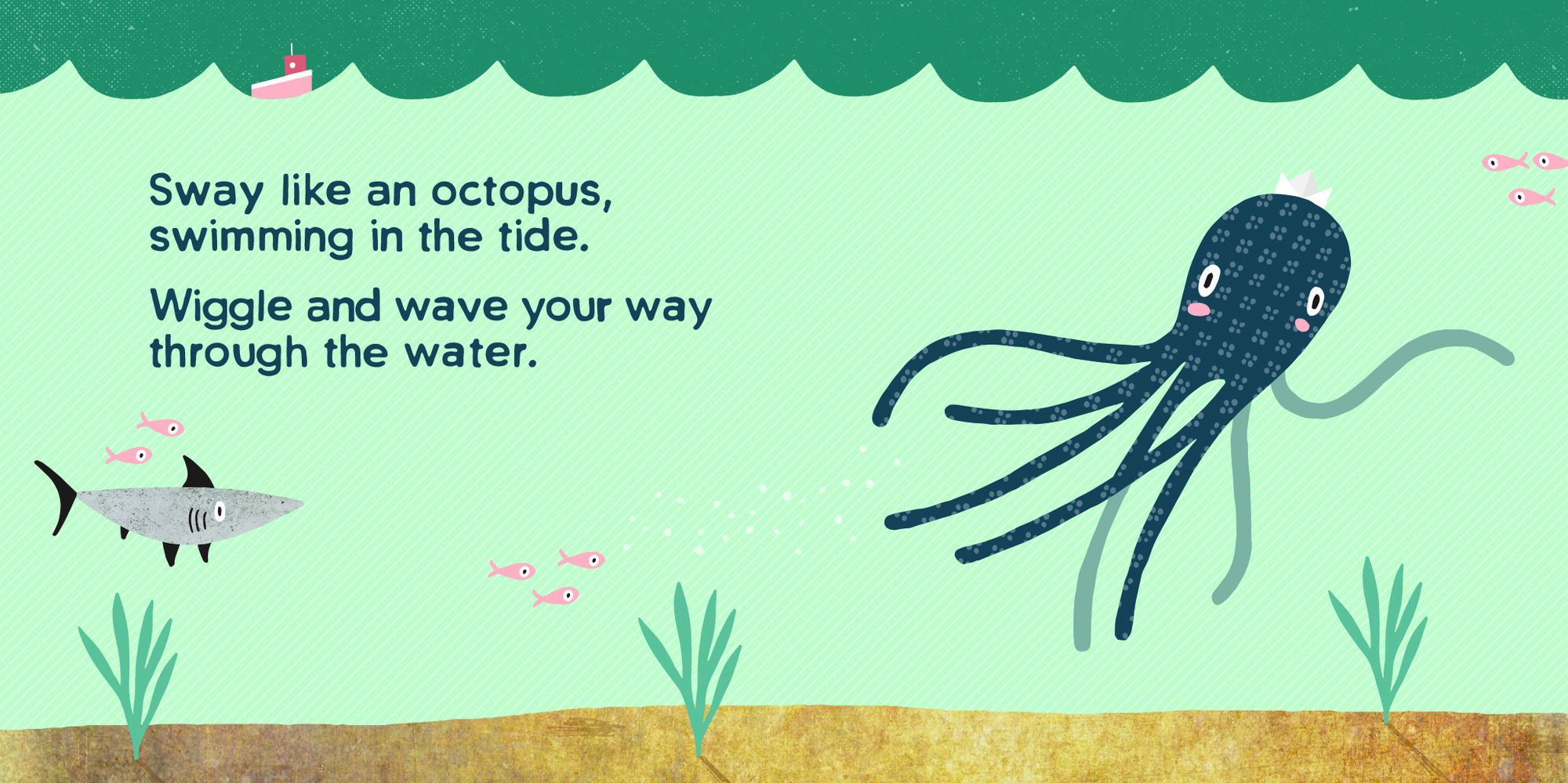 Sway Like an Octopus