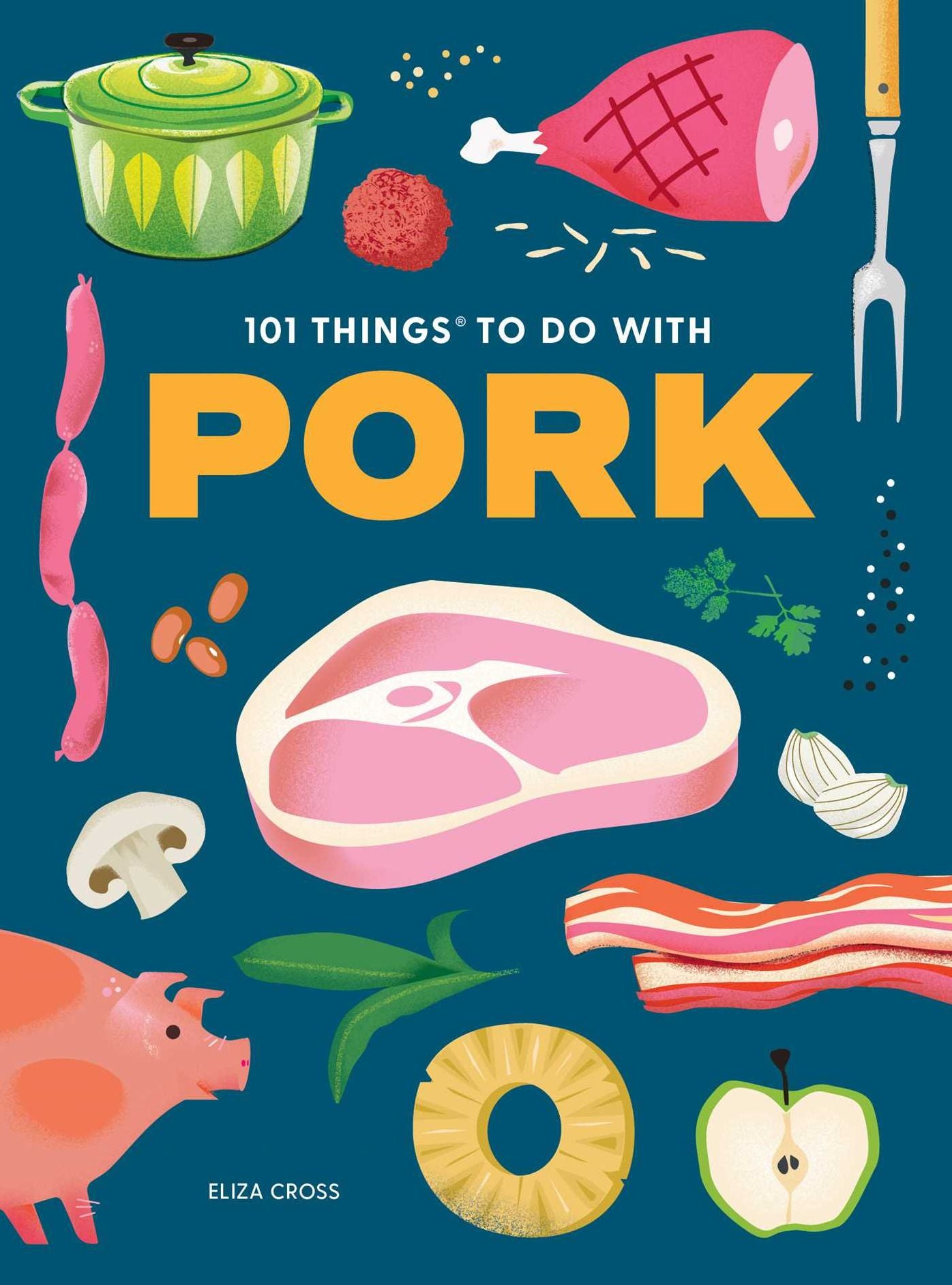 101 Things to Do With Pork