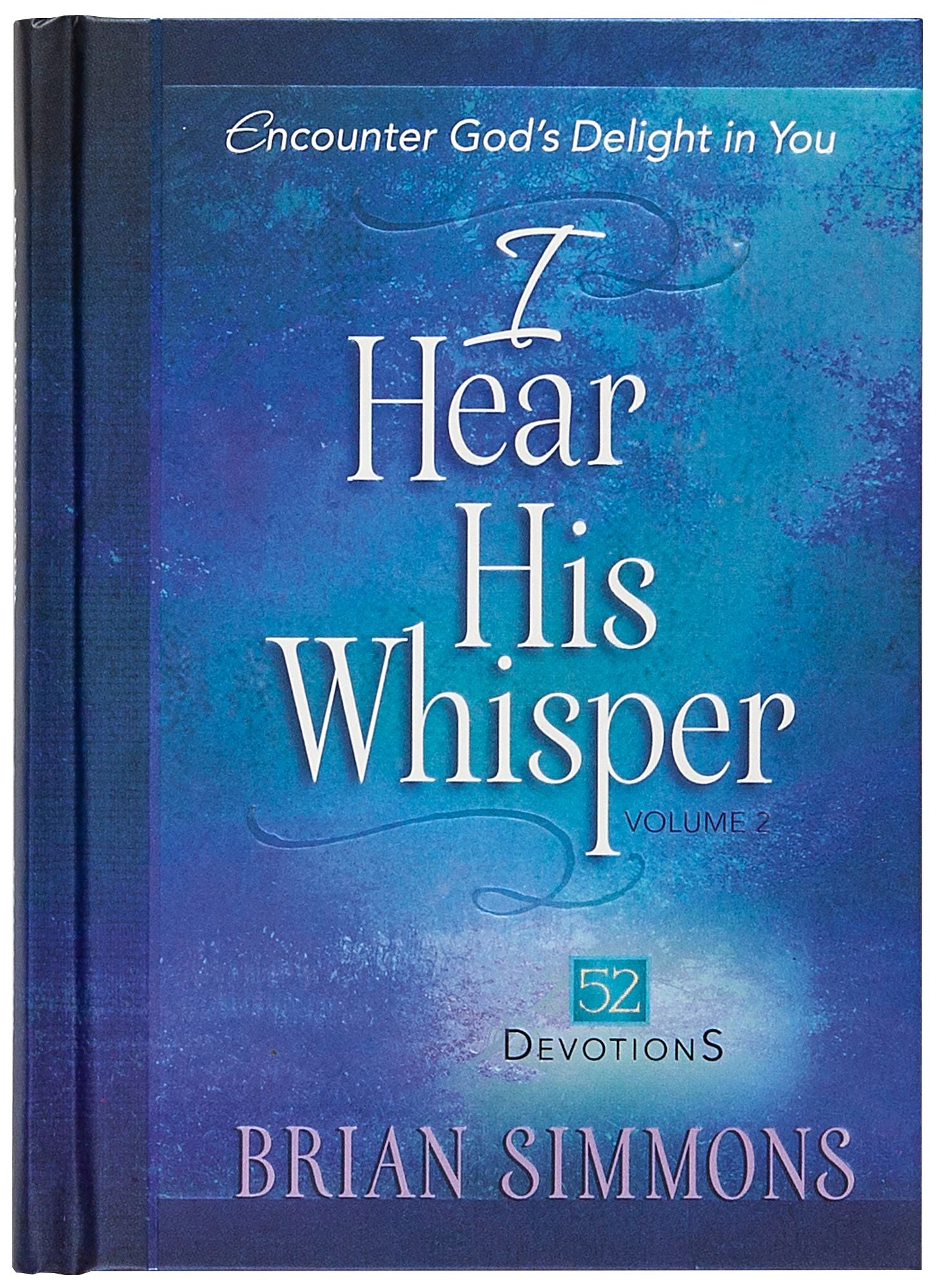 I Hear His Whisper, Volume 2: 52 Devotions