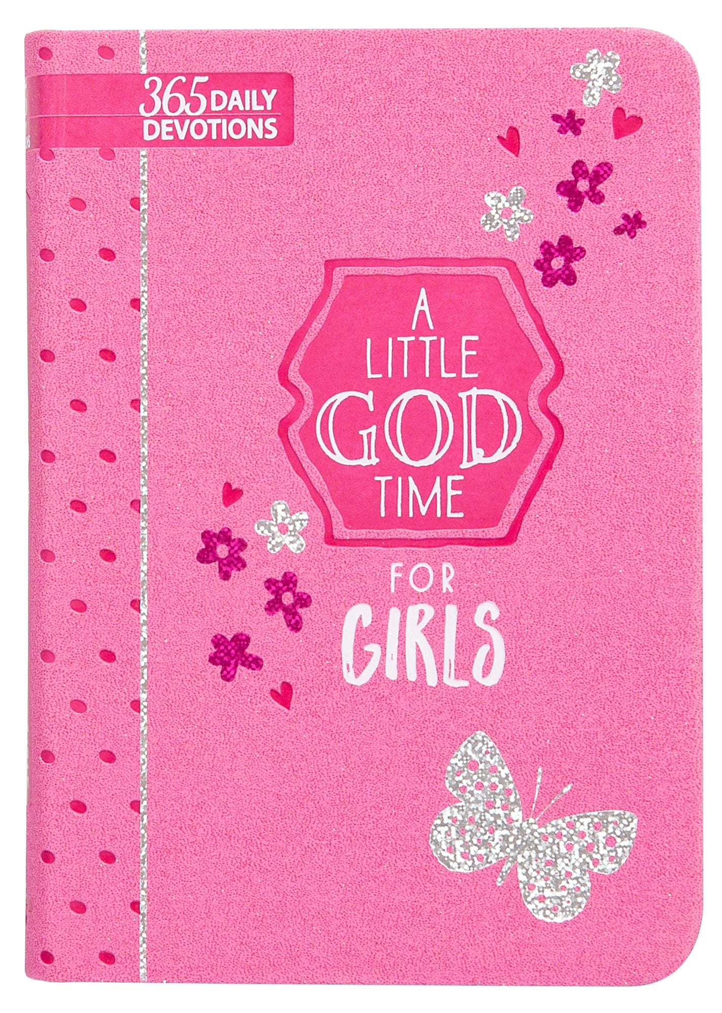 A Little God Time for Girls: 365 Daily Devotions