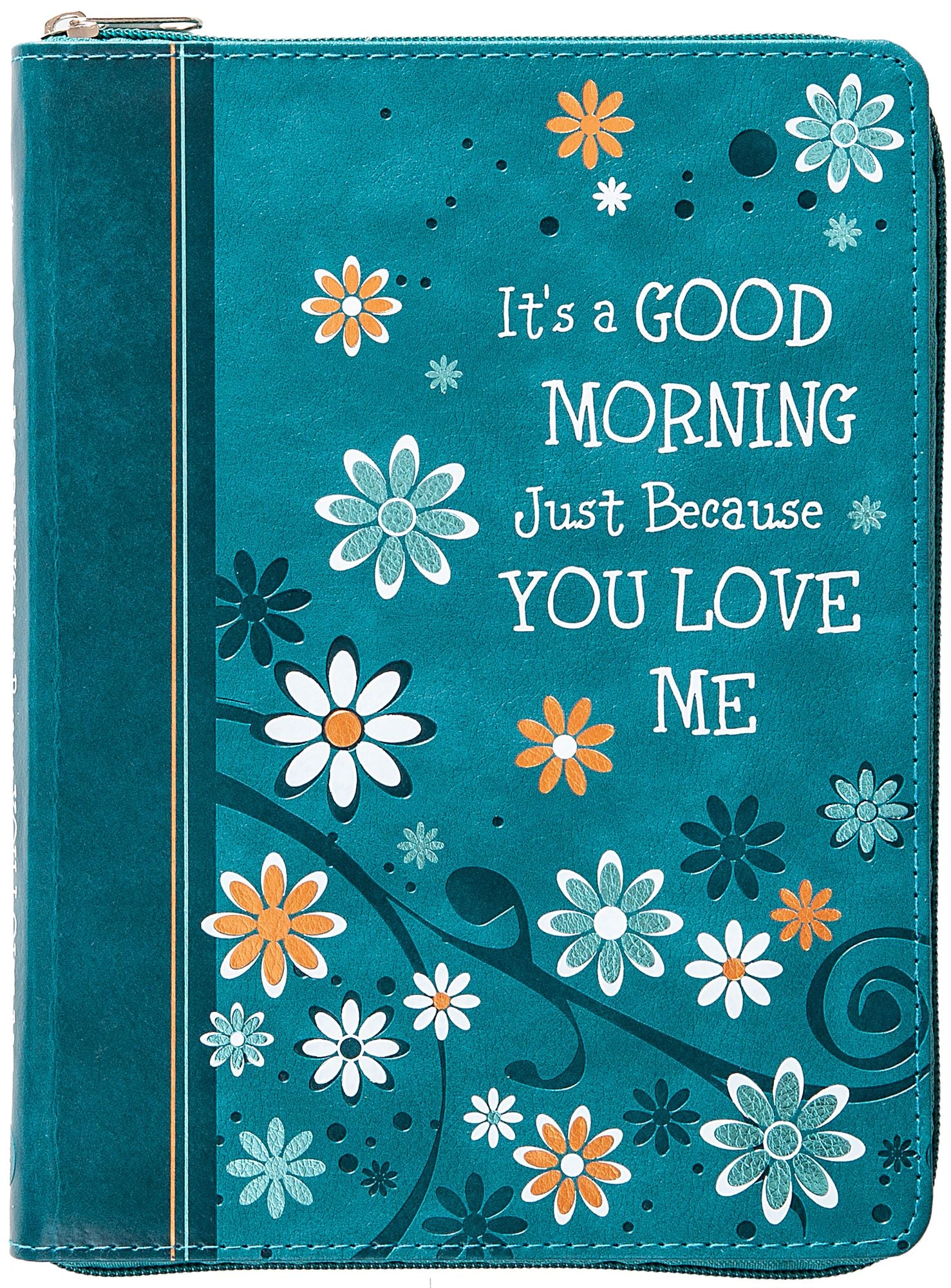 It's a Good Morning Just Because You Love Me: 365 Daily Devotions