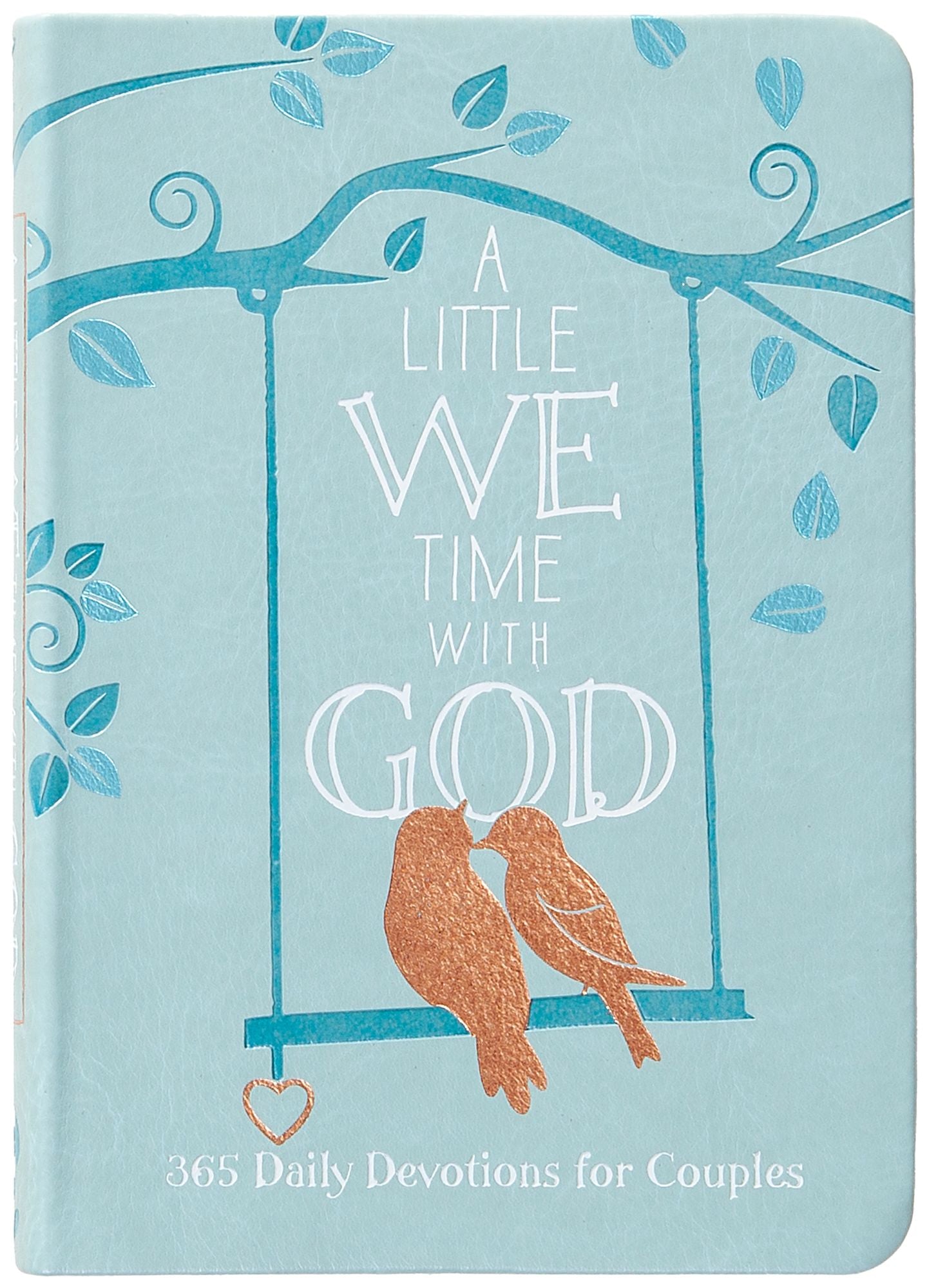 A Little We Time with God: 365 Daily Devotions for Couples