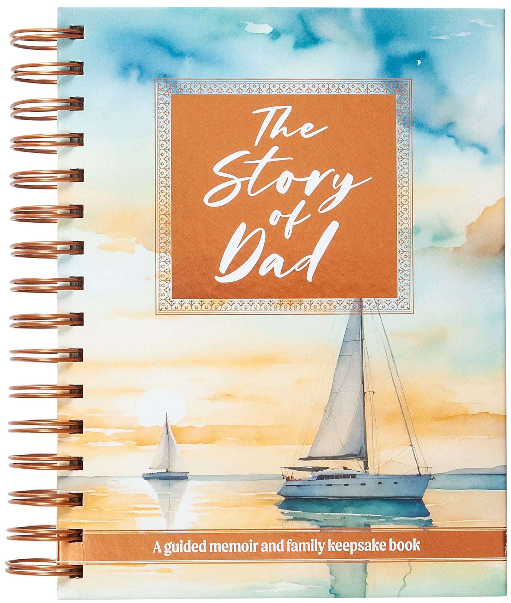 The Story of Dad: A guided memoir and family keepsake book