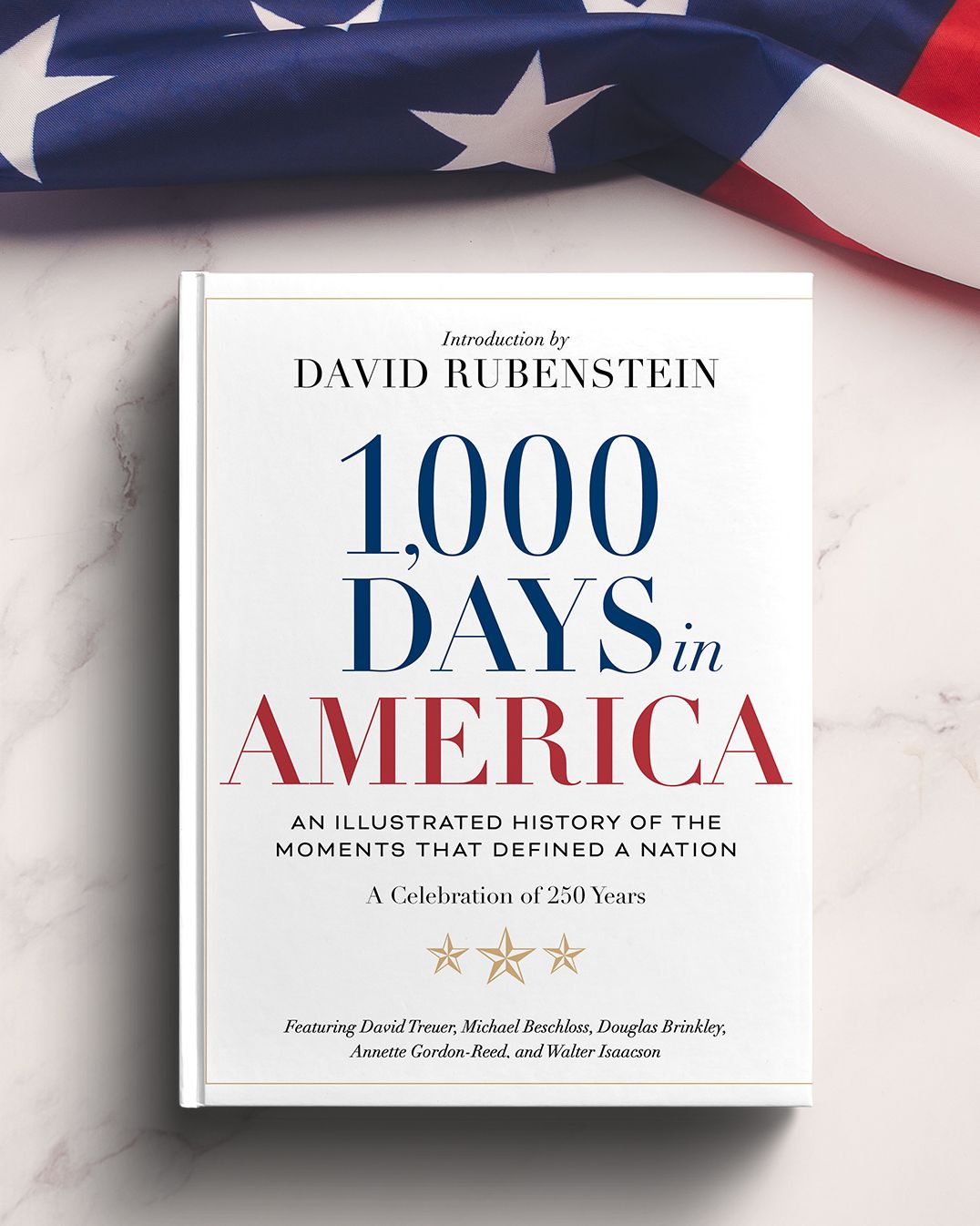 1,000 Days in America: An Illustrated History of the Moments That Defined a Nation