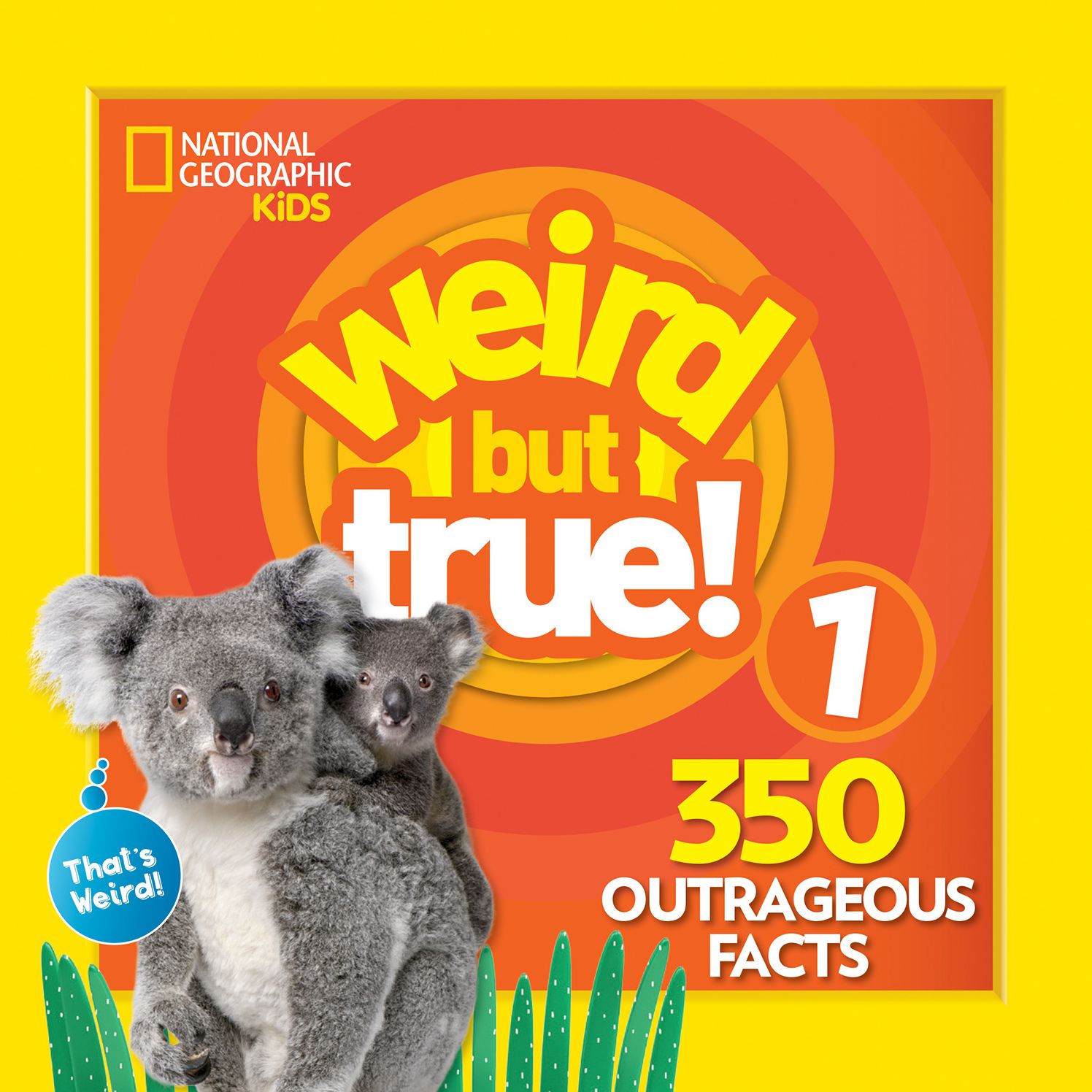 Weird But True! Expanded Edition: 350 Outrageous Facts