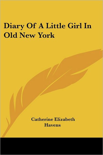 Diary Of A Little Girl In Old New York