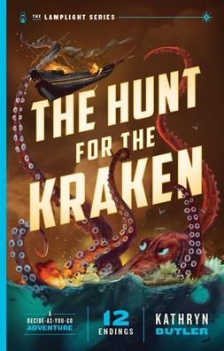 The Hunt for the Kraken, Volume 1: A Decide-as-You-Go Adventure (The Lamplight Series Book 1)