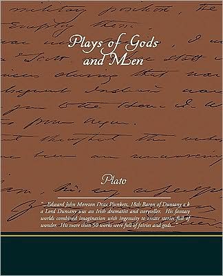 Plays of Gods and Men