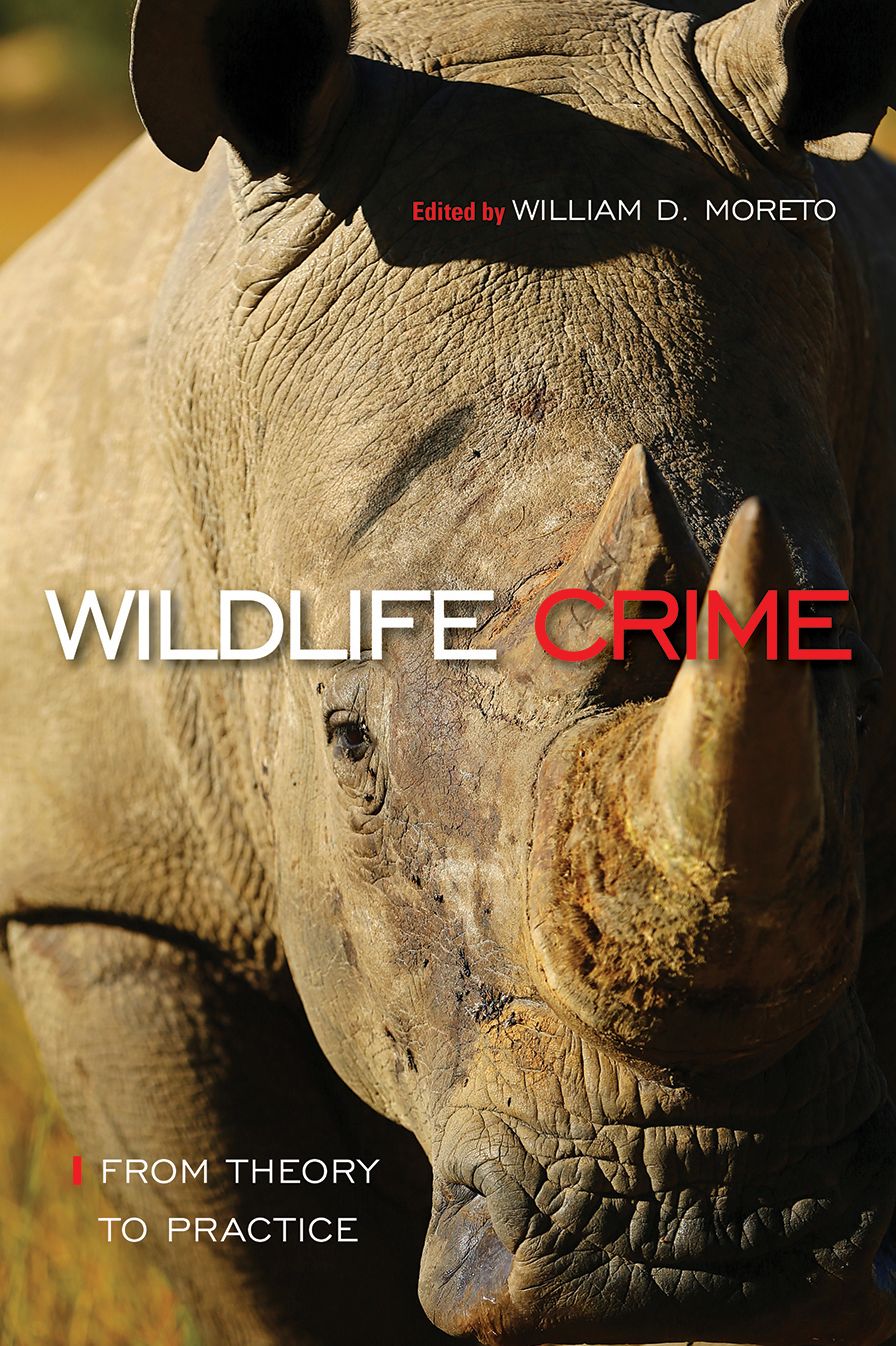 Wildlife Crime: From Theory to Practice: From Theory to Practice
