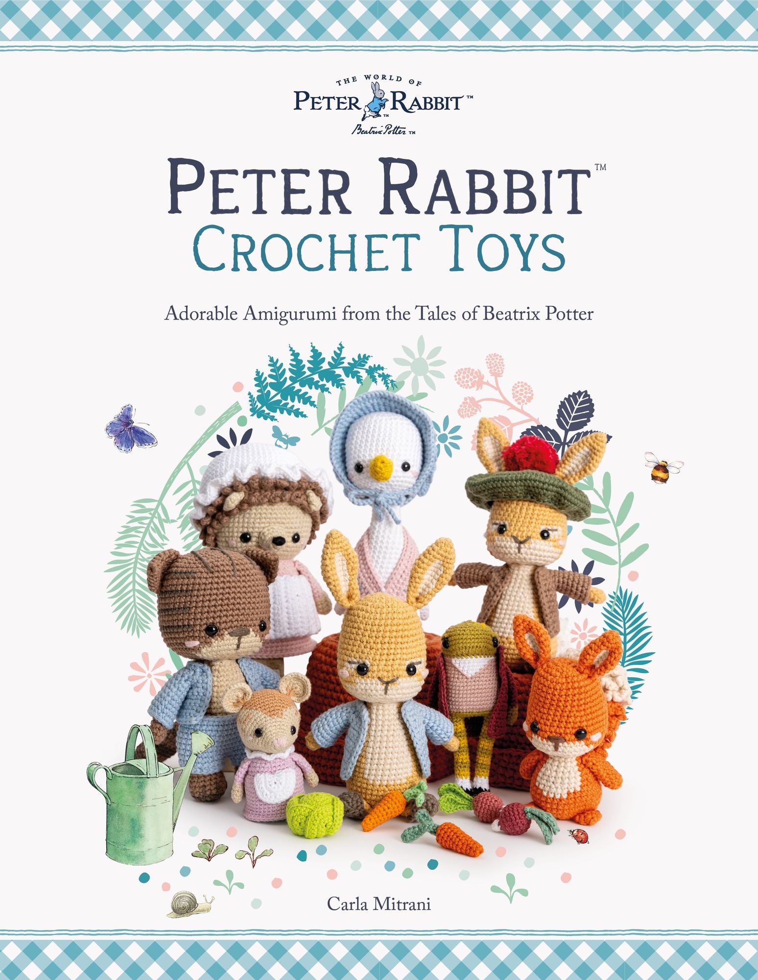 Peter Rabbit&trade; Crochet Toys: Adorable Amigurumi from the Tales of Beatrix Potter