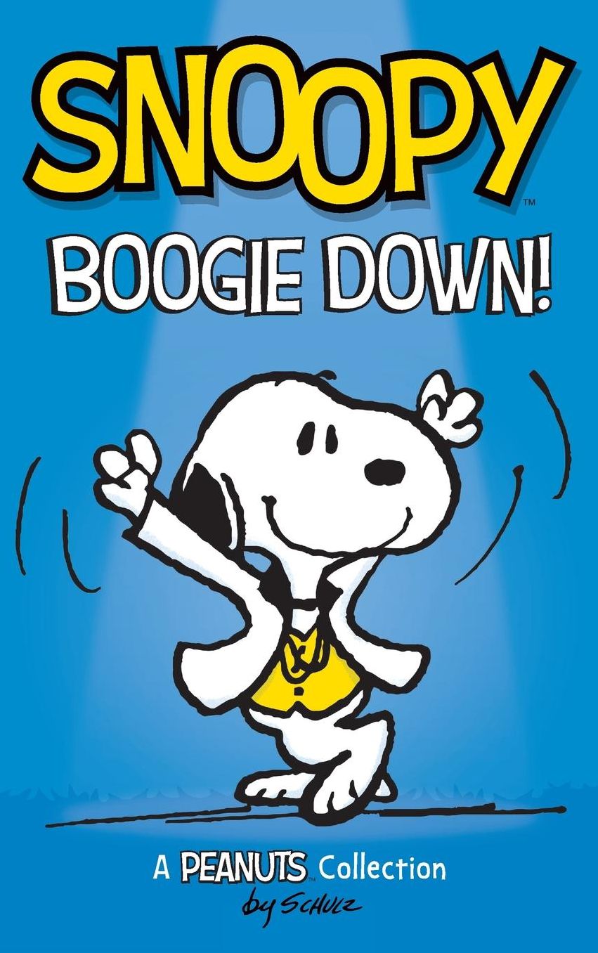Snoopy: Boogie Down! (A Peanuts Collection)