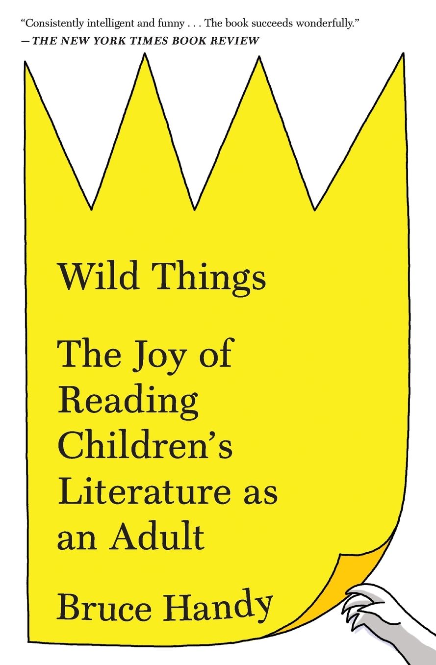 Wild Things: The Joy of Reading Children's Literature as an Adult