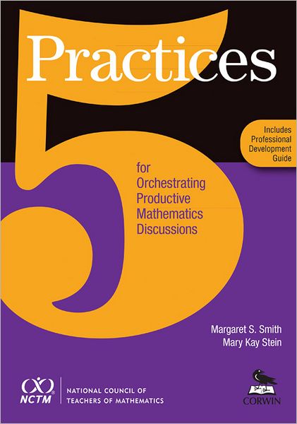 Five Practices for Orchestrating Productive Mathematics Discussions