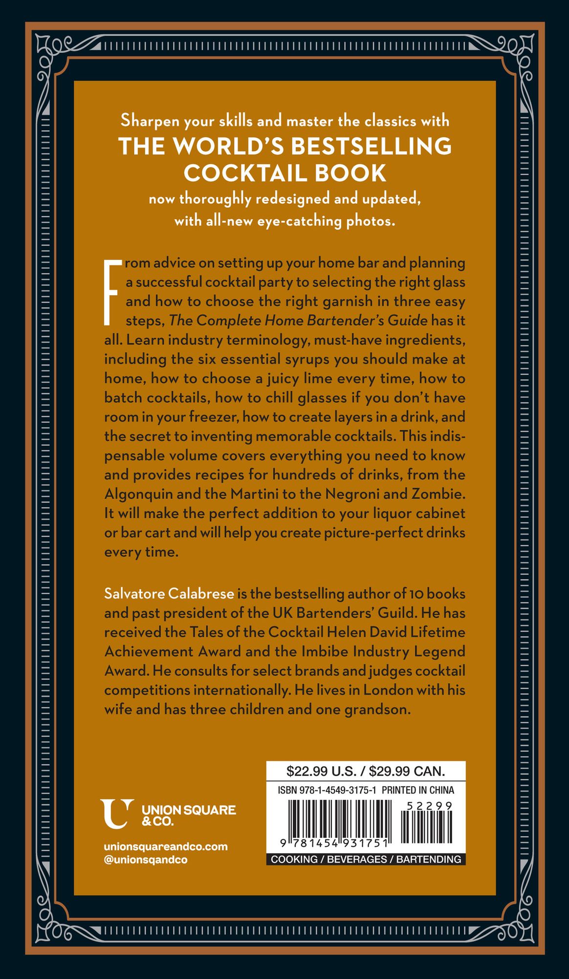 The Complete Home Bartender's Guide: Tools, Ingredients, Techniques, & Recipes for the Perfect Drink - A Cocktail Book