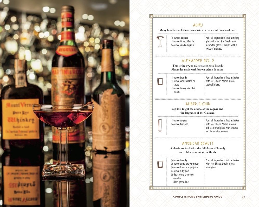 The Complete Home Bartender's Guide: Tools, Ingredients, Techniques, & Recipes for the Perfect Drink - A Cocktail Book
