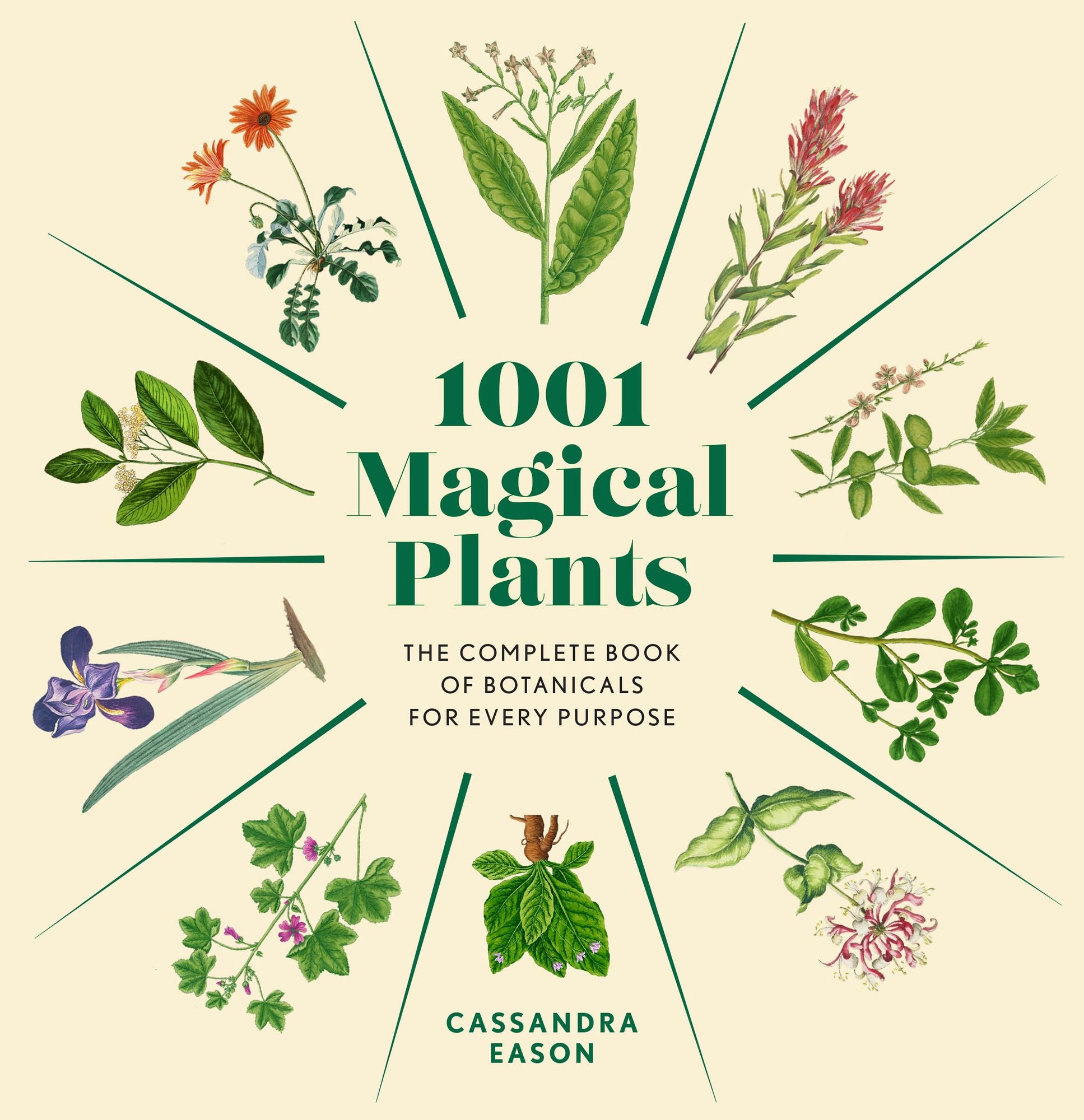 1001 Magical Plants: The Complete Book of Botanicals for Every Purpose