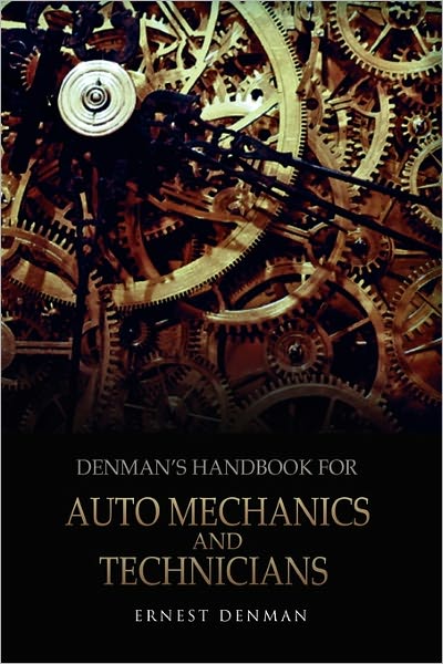 Denman's Handbook for Auto Mechanics and Technicians