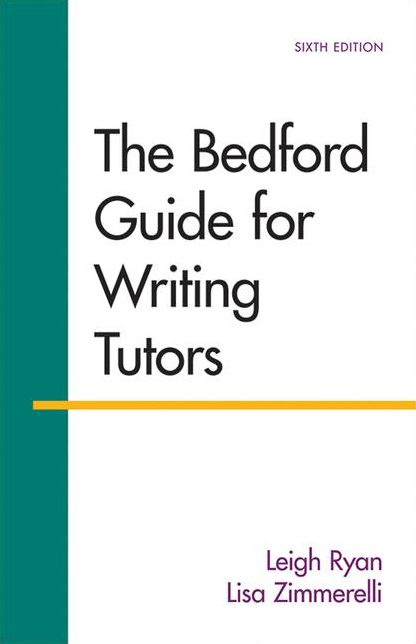 The Bedford Guide for Writing Tutors