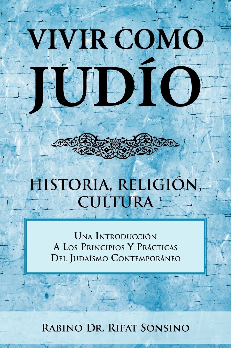 Vivir Como Judio: Historia, Religion, Cultura