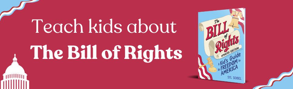 The Bill of Rights: A Kid's Guide to Freedom in America