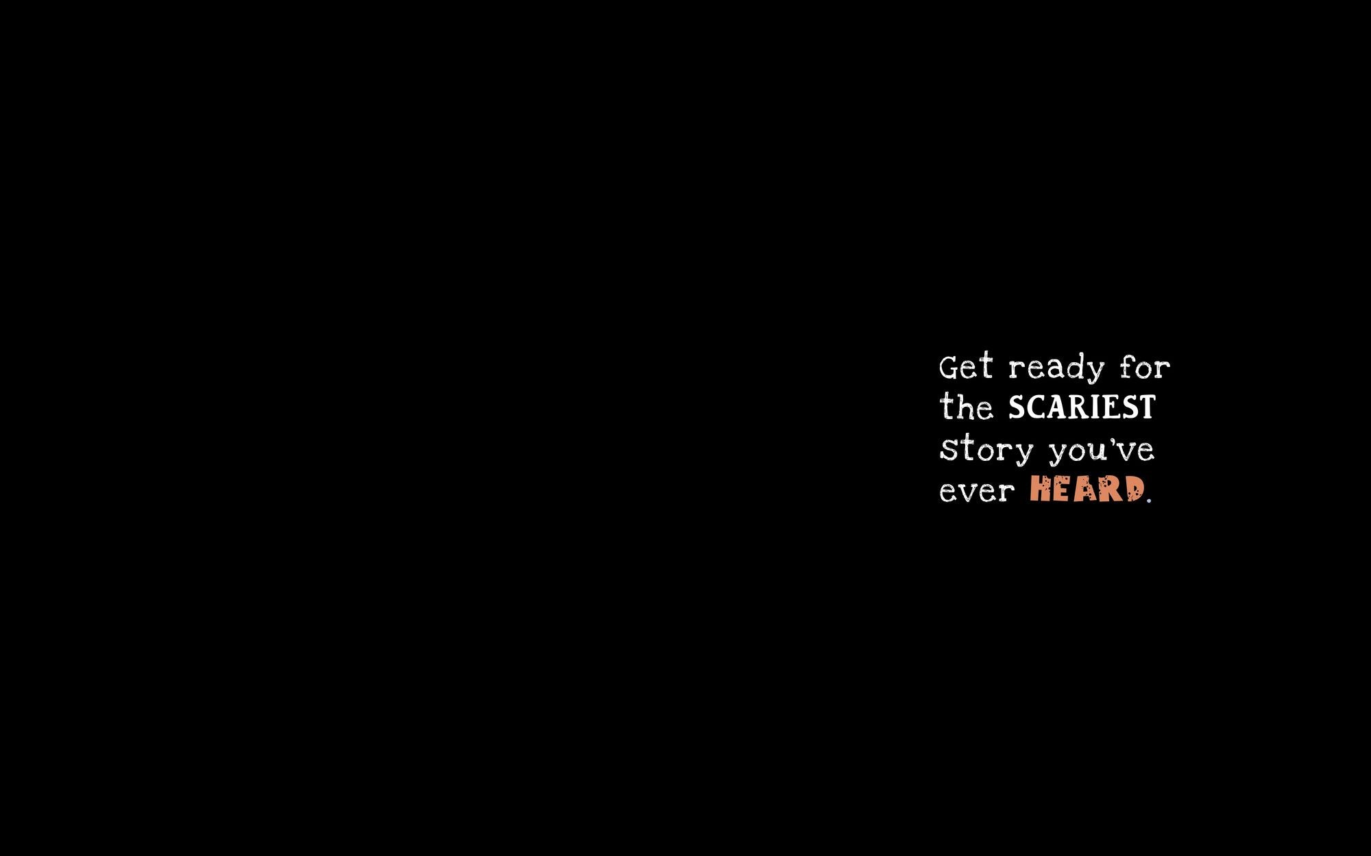 The Scariest Story You've Ever Heard!