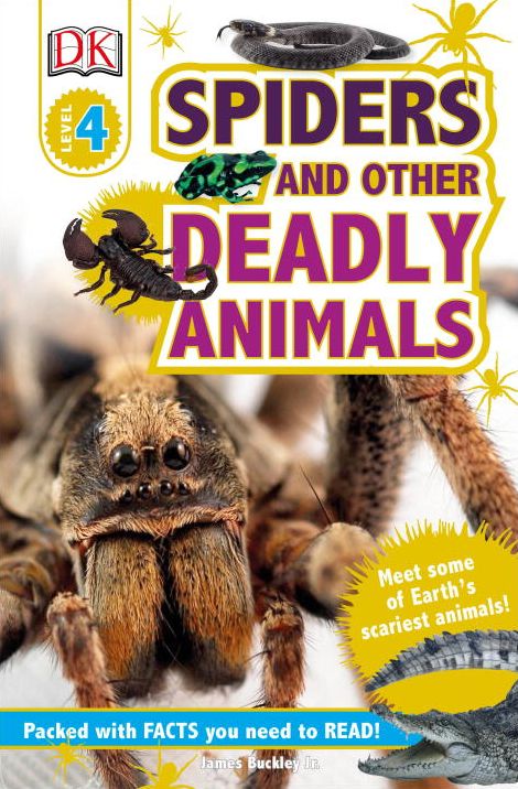 Spiders and other Deadly Animals (DK Readers Level 4 Series)